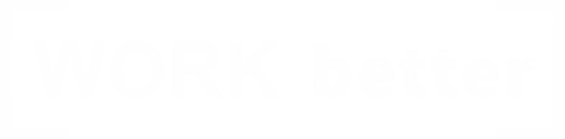 Work Better